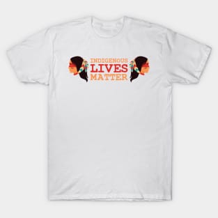 Indigenous Lives Matter T-Shirt